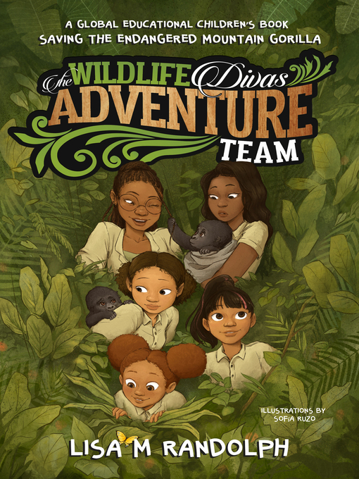 Title details for The Wildlife Divas Adventure Team by Lisa M Randolph - Available